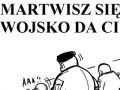 Martwisz się że wojsko da Ci ..