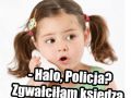 Halo, policja? Zgwałciłam księdza