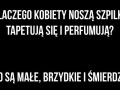 Dlaczego kobiety...